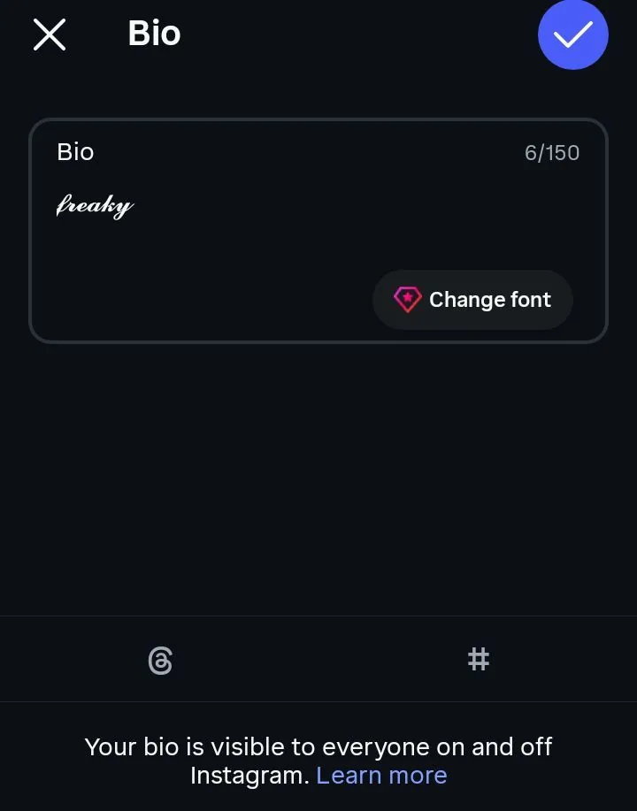 Instagram Edit Profile bio field in dark mode with freaky pasted in Bold Script, the counter reading 6 of 150, and Instagram Change font button below the text